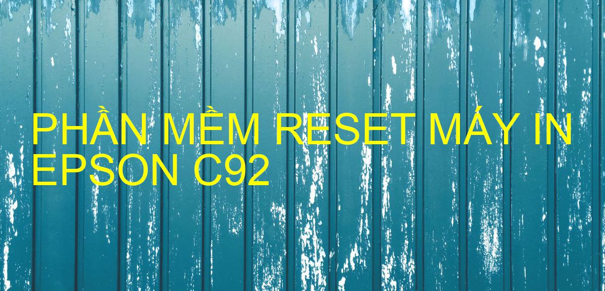 Phần mềm reset máy in Epson C92