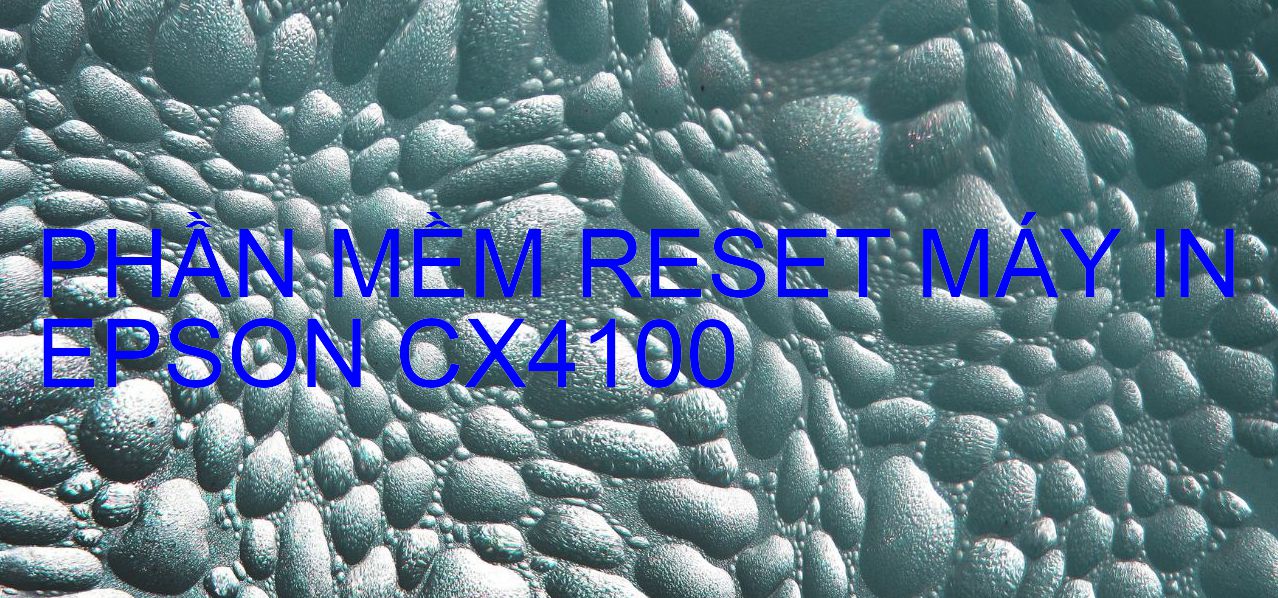 Phần mềm reset máy in Epson CX4100