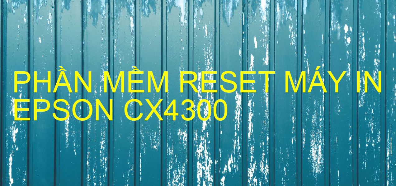 Phần mềm reset máy in Epson CX4300