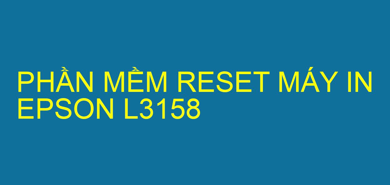 Phần mềm reset máy in Epson L3158