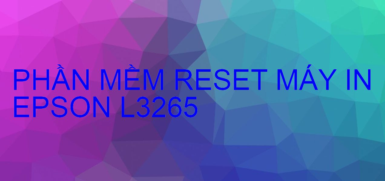 Phần mềm reset máy in Epson L3265