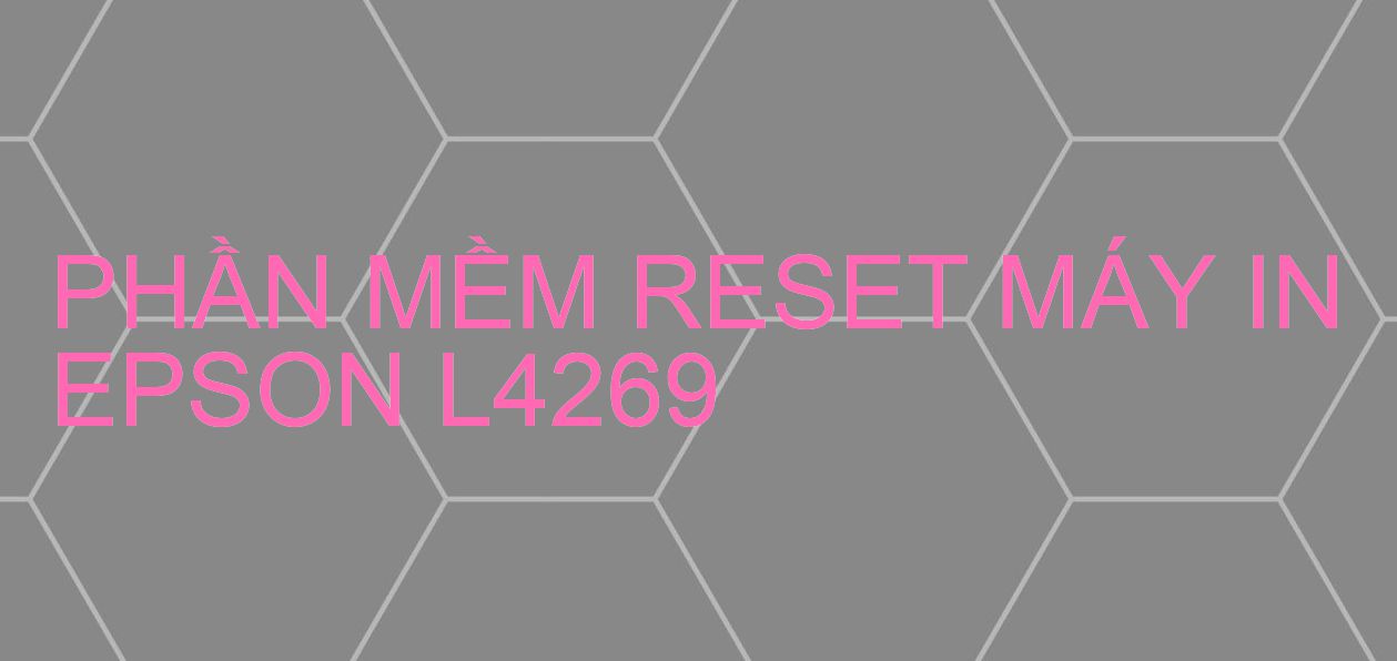 Phần mềm reset máy in Epson L4269