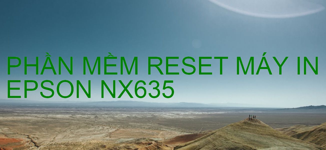 Phần mềm reset máy in Epson NX635