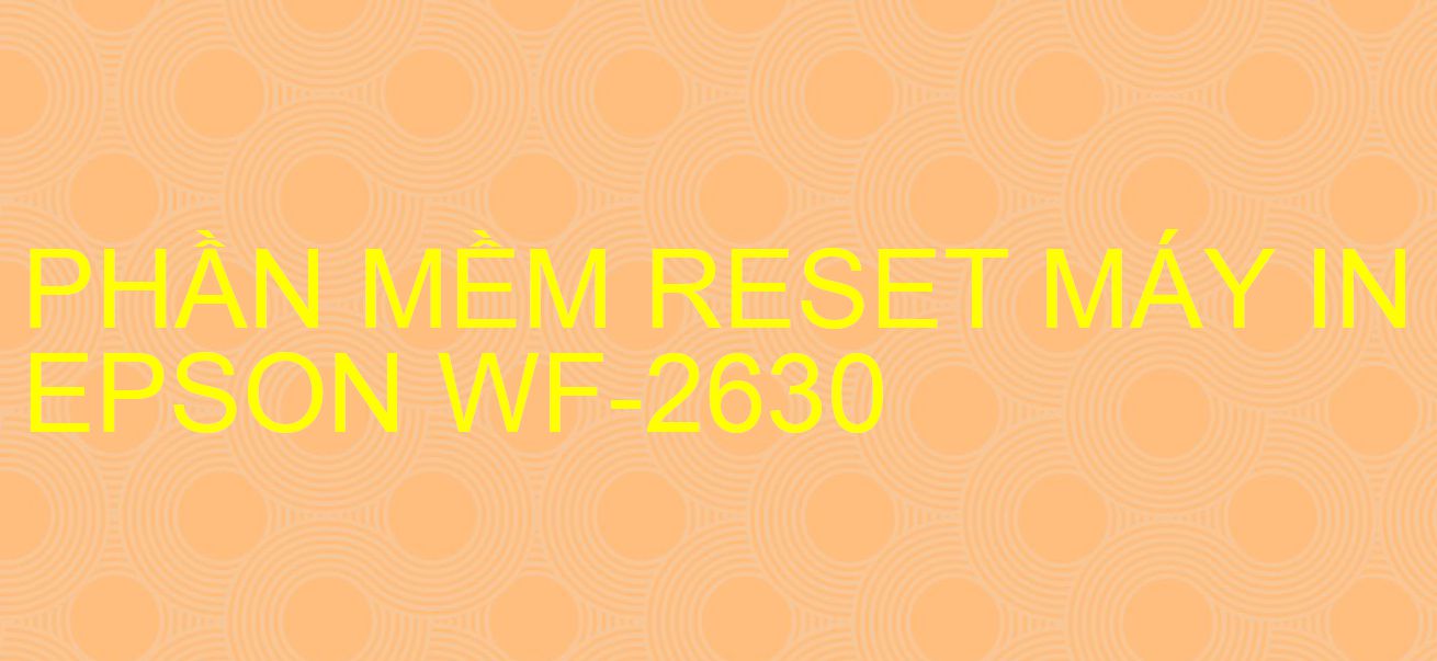 Phần mềm reset máy in Epson WF-2630
