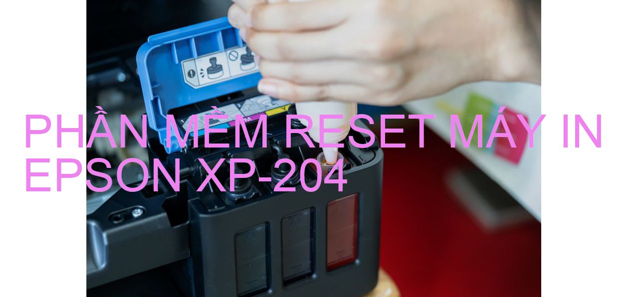 Phần mềm reset máy in Epson XP-204