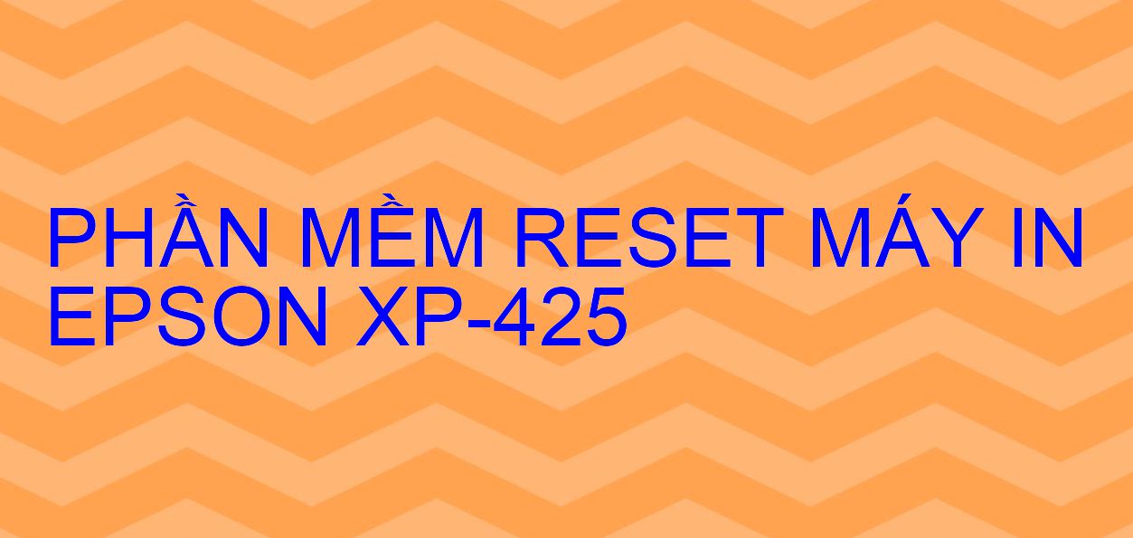 Phần mềm reset máy in Epson XP-425